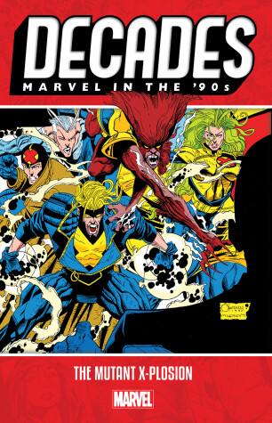Book cover for Decades: Marvel In The 90s - The Mutant X-plosion