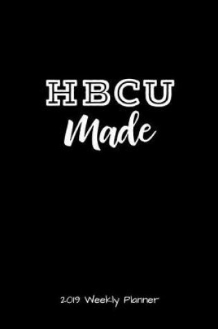 Cover of Hbcu Made 2019 Weekly Planner