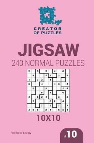 Cover of Creator of puzzles - Suguru 240 Normal Puzzles 10x10 (Volume 10)