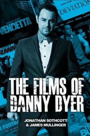 Cover of The Films of Danny Dyer