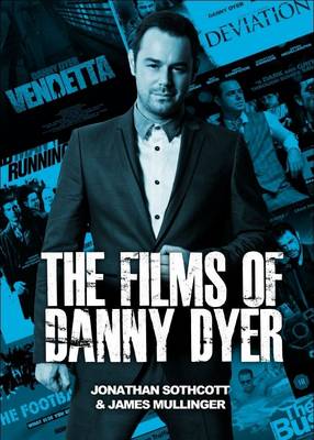 Book cover for The Films of Danny Dyer