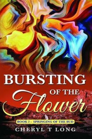 Cover of Bursting of the Flower