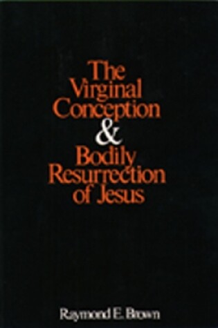 Cover of The Virginal Conception and Bodily Resurrection of Jesus