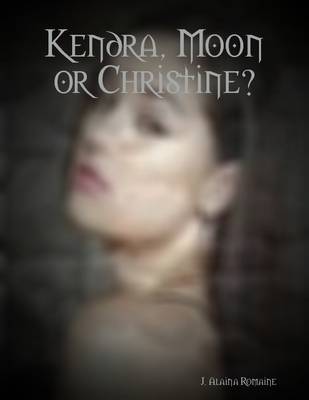 Book cover for Kendra, Moon or Christine?