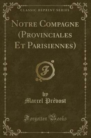 Cover of Notre Compagne (Provinciales Et Parisiennes) (Classic Reprint)