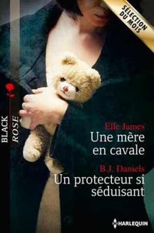 Cover of Une Mere En Cavale - Un Protecteur Si Seduisant