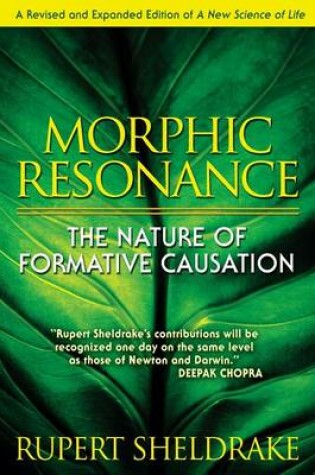 Cover of Morphic Resonance: The Nature of Formative Causation