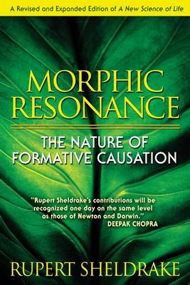 Book cover for Morphic Resonance: The Nature of Formative Causation