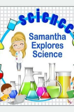 Cover of Samantha Explores Science