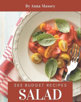 Book cover for 303 Budget Salad Recipes