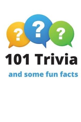 Cover of 101 Trivia and some fun facts