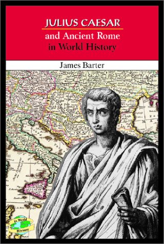 Book cover for Julius Caesar and Ancient Rome in World History