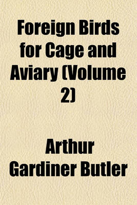 Book cover for Foreign Birds for Cage and Aviary (Volume 2)