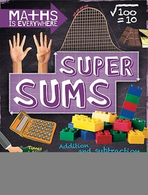 Cover of Maths is Everywhere: Super Sums
