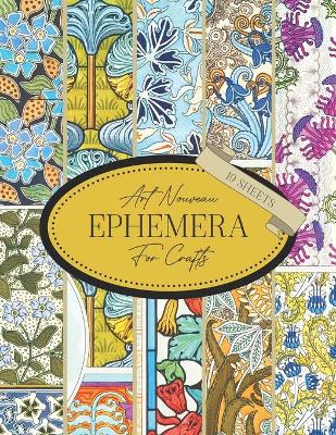 Book cover for Art Nouveau Ephemera For Crafts