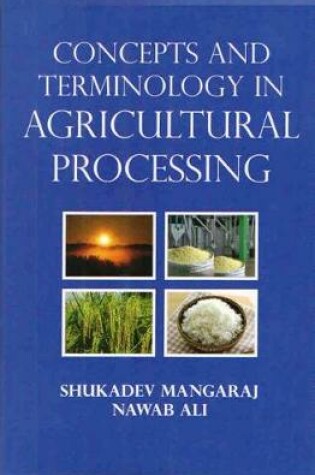 Cover of Concepts and Terminology in Agricultural Processing