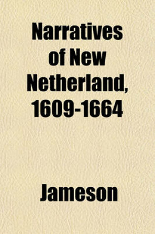 Cover of Narratives of New Netherland, 1609-1664