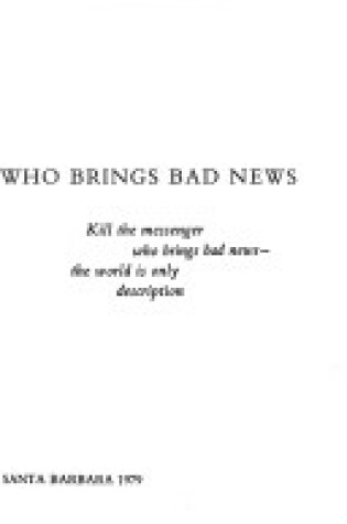 Cover of Kill the Messenger Who Brings the Bad News
