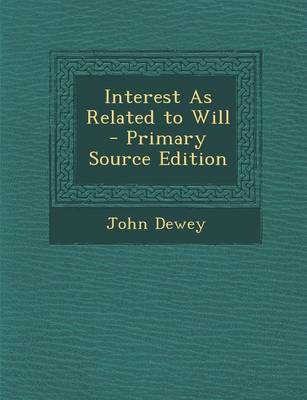 Book cover for Interest as Related to Will - Primary Source Edition