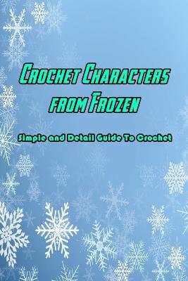 Book cover for Crochet Characters from Frozen