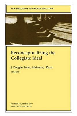 Book cover for Reconceptualizing Collegiate Ideal 105 New Directions for Higher Education-He)