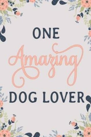 Cover of One Amazing Dog Lover