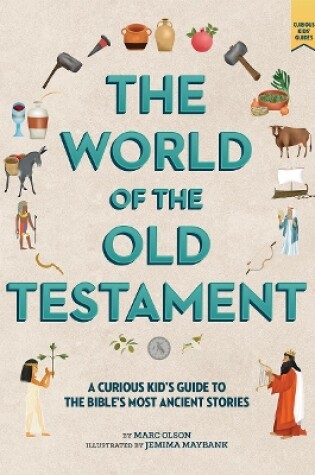 Cover of The Curious Kid's Guide to the World of the Old Testament