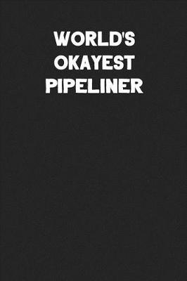 Book cover for World's Okayest Pipeliner