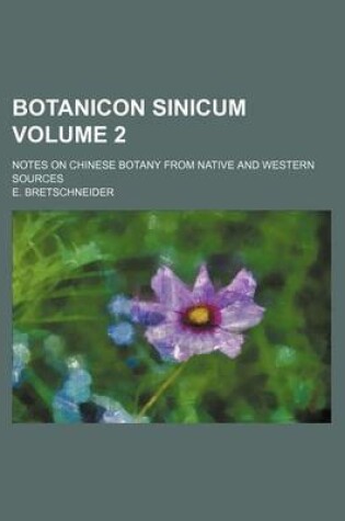 Cover of Botanicon Sinicum Volume 2; Notes on Chinese Botany from Native and Western Sources