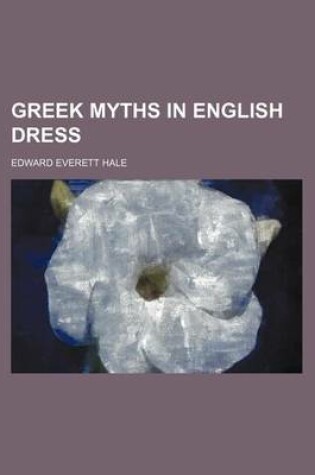 Cover of Greek Myths in English Dress