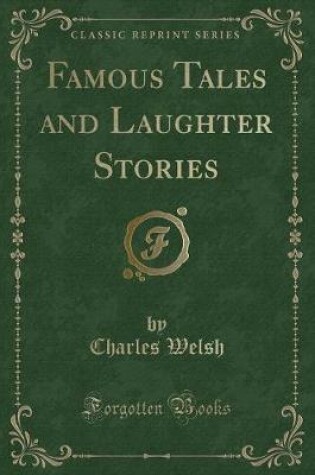 Cover of Famous Tales and Laughter Stories (Classic Reprint)