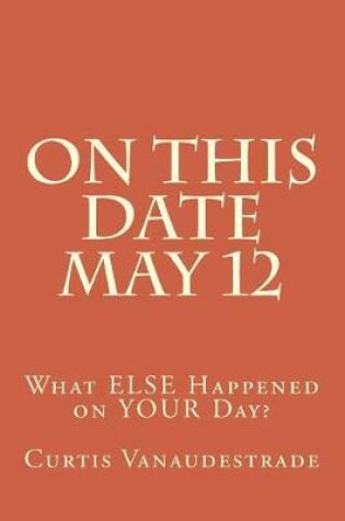 Cover of On This Date May 12
