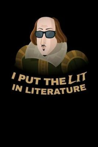 Cover of I Put the Lit in Literature