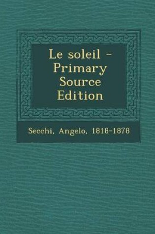 Cover of Le soleil - Primary Source Edition