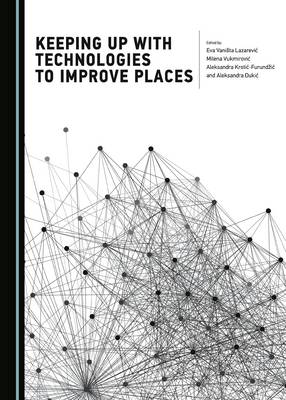 Book cover for Keeping Up with Technologies to Improve Places