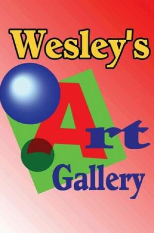 Cover of Wesley's Art Gallery