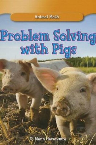 Cover of Problem Solving with Pigs