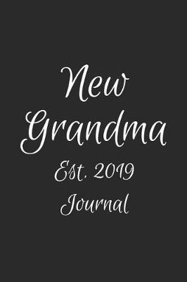 Book cover for New Grandma Est. 2019 Journal