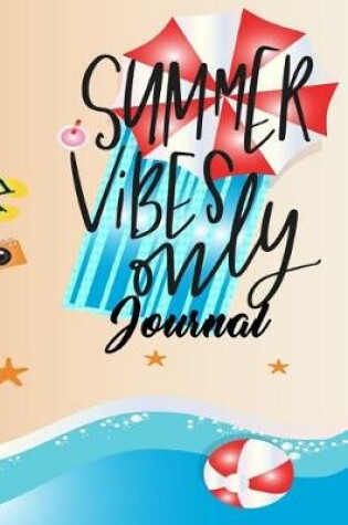 Cover of Summer Vibes Only Journal
