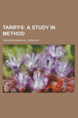 Cover of Tariffs; A Study in Method