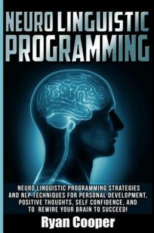 Cover of Neuro Linguistic Programming