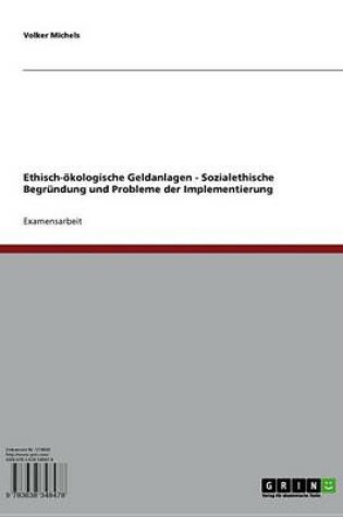 Cover of Ethisch-Okologische Geldanlagen - Sozialethische Begrundung Und Probleme Der Implementierung