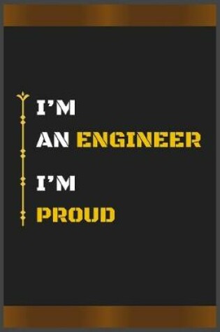 Cover of I'm an Engineer I'm Proud