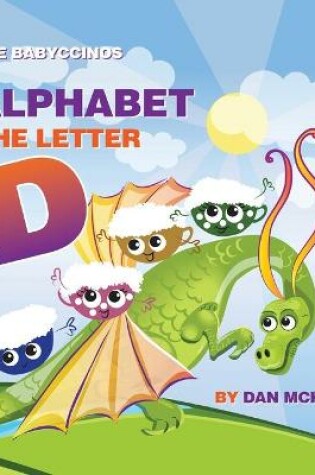 Cover of The Babyccinos Alphabet The Letter D