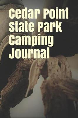 Book cover for Cedar Point State Park Camping Journal