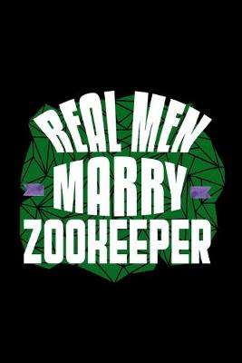 Book cover for Real men marry zoo keeper