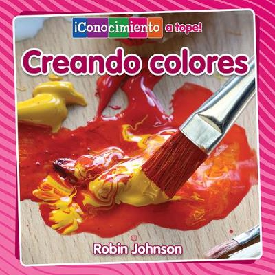 Book cover for Creando Colores (Creating Colors)