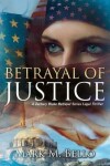 Book cover for Betrayal of Justice