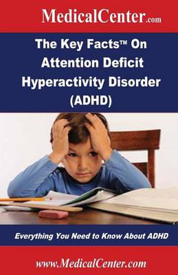 Book cover for The Key Facts on Attention Deficit Hyperactivity Disorder (ADHD)