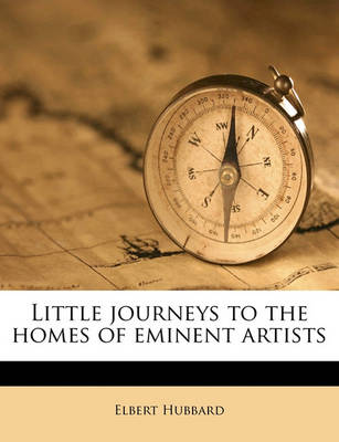 Book cover for Little Journeys to the Homes of Eminent Artists Volume 10